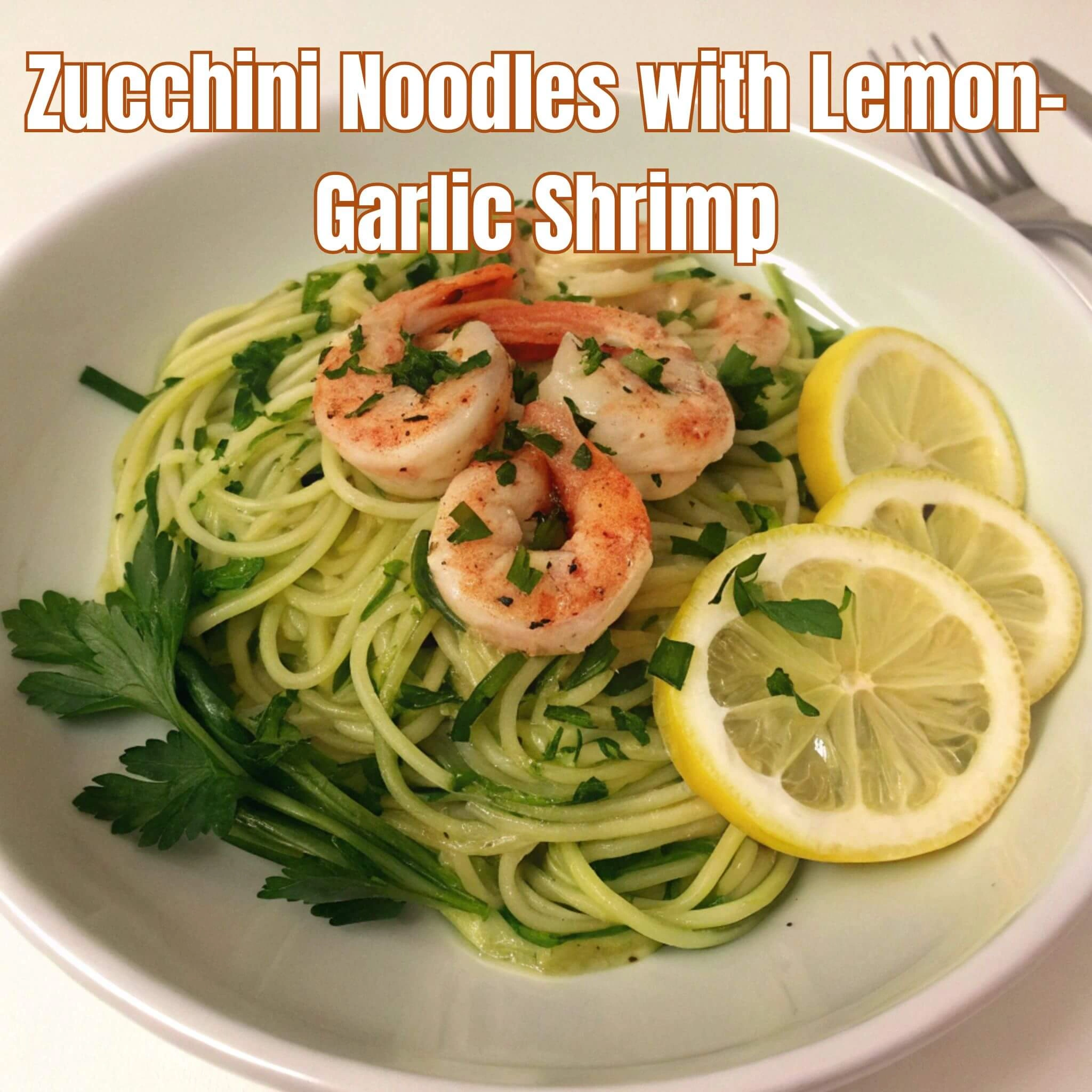 Zucchini Noodles with Lemon-Garlic Shrimp